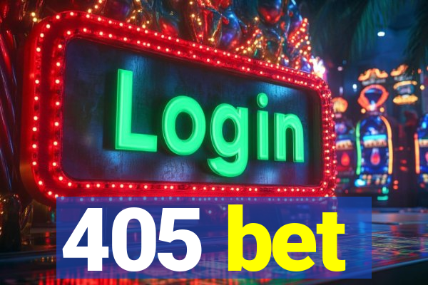 405 bet